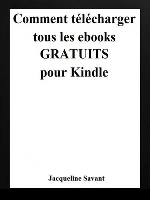 cover image of Comment télécharger tous les ebooks gratuits pour Kindle